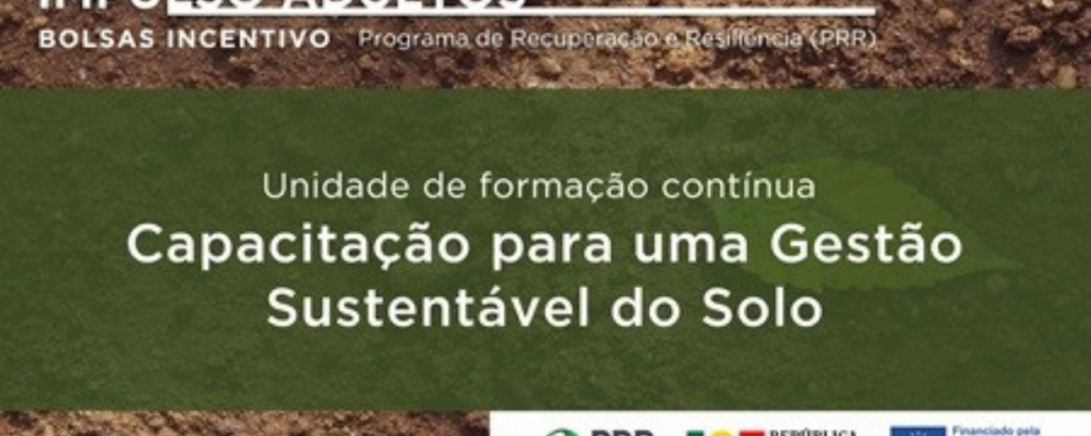 Candidaturas abertas para formação em “Capacitação para uma Gestão Sustentável do Solo”