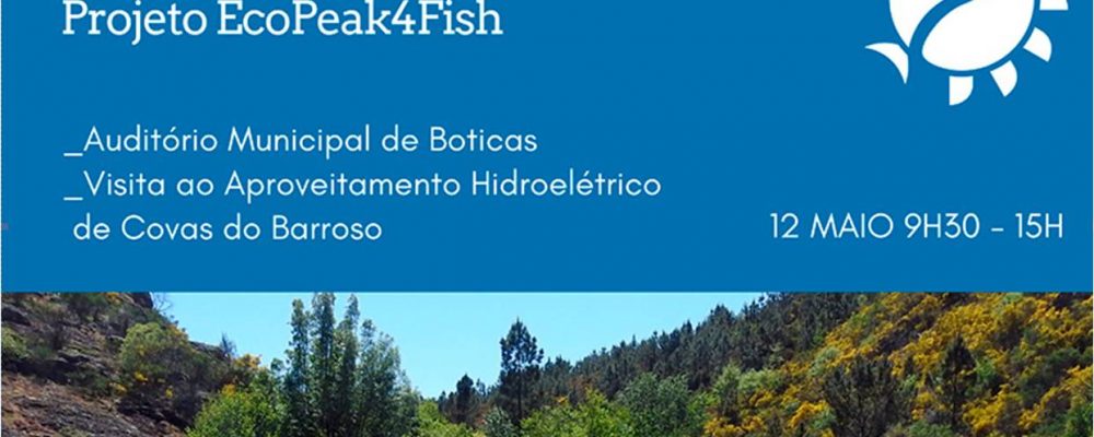 12 de maio | Sessão Pública de Divulgação do Projeto EcoPeak4Fish | Boticas