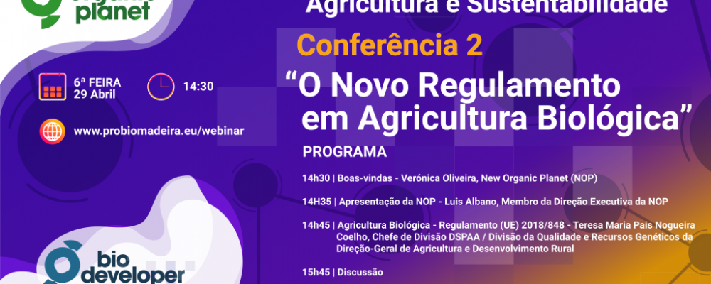 29 de abril | Conferência 2 “O Novo Regulamento em Agricultura Biológica”