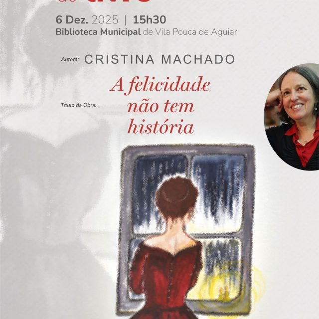 6 dezembro | Apresentação de novo livro de Cristina Machado | Vila Pouca de Aguiar