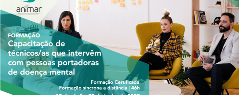 18 de abril a 30 de junho de 2023 | ANIMAR | Formação de Capacitação de técnicos/as que intervêm com pessoas portadoras de doença mental