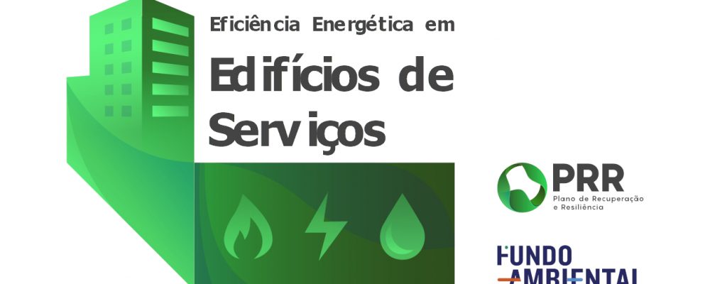 Candidaturas abertas | PRR | APOIO À EFICIÊNCIA ENERGÉTICA EM EDIFÍCIOS DE SERVIÇOS