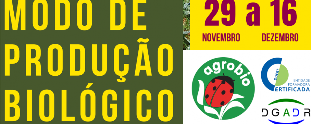 29 de novembro e 16 de dezembro | AGROBIO promove nova edição do curso “Modo de Produção Biológico”