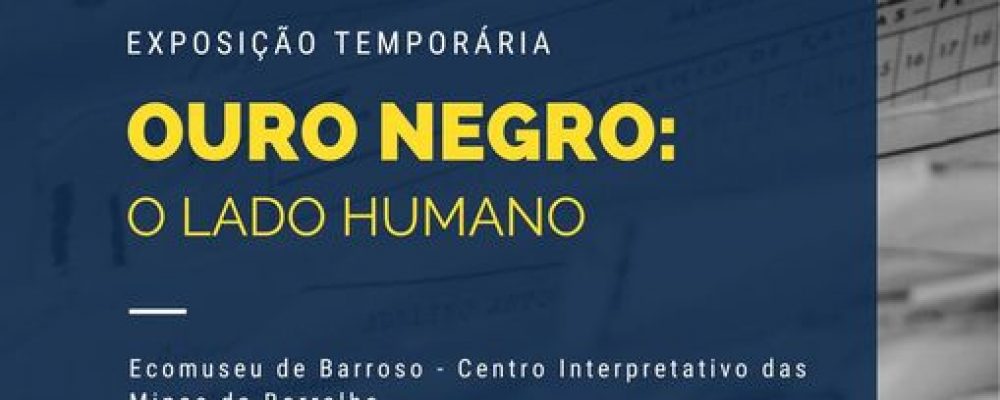 9 setembro | Exposição “Ouro Negro: O Lado Humano” | Montalegre