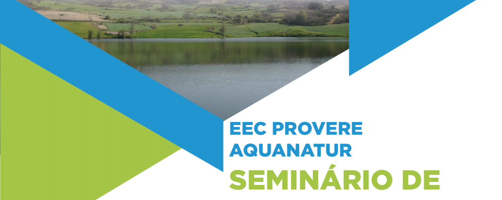 5 de dezembro | Seminário de Encerramento EEC PROVERE AQUANATUR | ADRAT