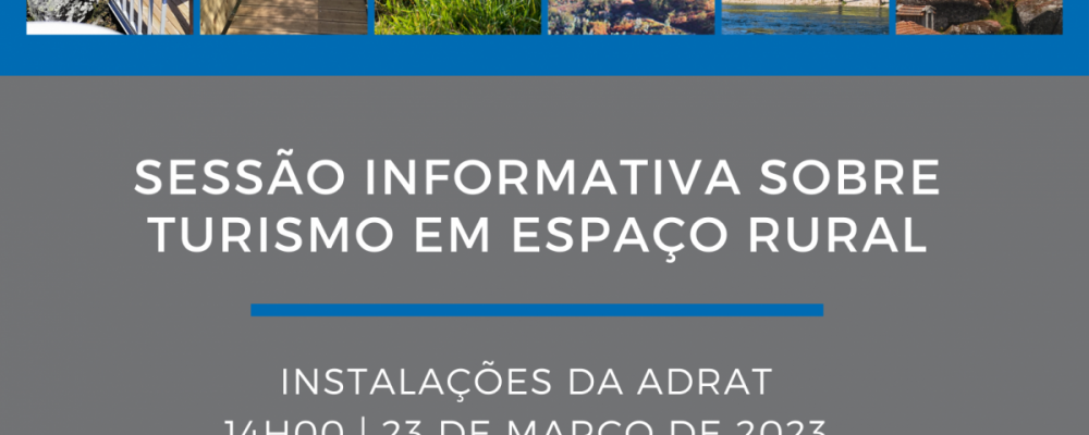 23 Março | Sessão Informativa Sobre Turismo em Espaço Rural | ADRAT