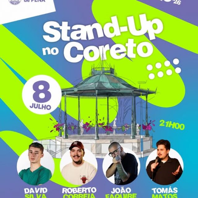 8 DE JULHO | STAND-UP NO CORETO | Ribeira de Pena