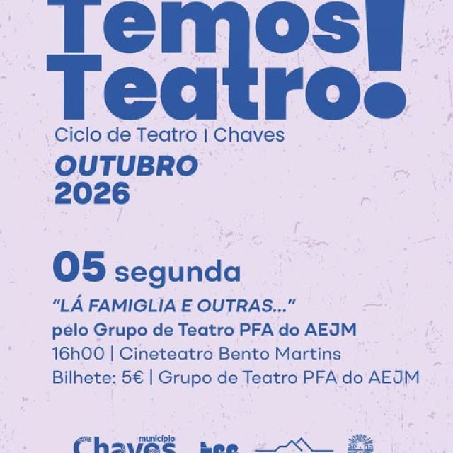 5 de outubro | Cineteatro Bento Martins apresenta o espetáculo “Lá Famiglia e Outras…” | Chaves