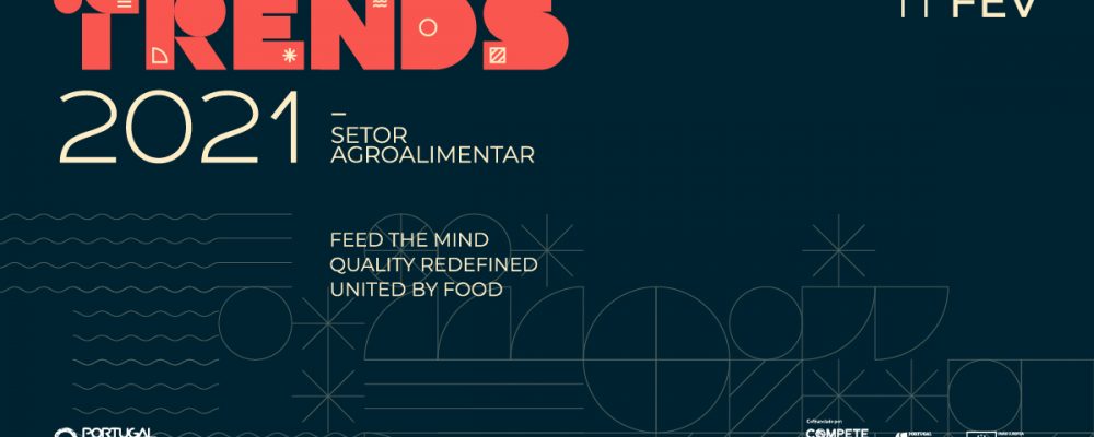 PortugalFoods apresenta as principais tendências de inovação para o setor agroalimentar em 2021